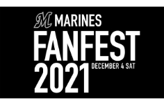 千葉ロッテマリーンズファン感謝デー  MARINES FANFEST 2021